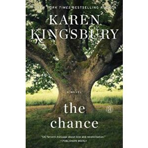 The Chance, Paperback - Karen Kingsbury imagine