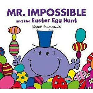 Mr. Impossible and the Easter Egg Hunt, Paperback - Roger Hargreaves imagine
