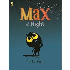 Max at Night, Paperback - Ed Vere imagine
