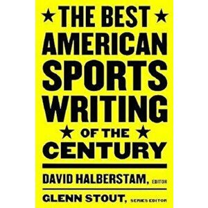 The Best American Sports Writing of the Century, Paperback - David Halberstam imagine