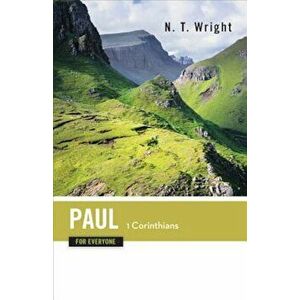 Paul for Everyone 1 Corinthians, Paperback - Tom Wright imagine