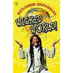 Wicked World!, Paperback - Benjamin Zephaniah imagine