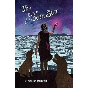 The Hidden Star, Paperback - K. Sello Duiker imagine