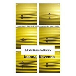 Field Guide to Reality, Paperback - Joanna Kavenna imagine