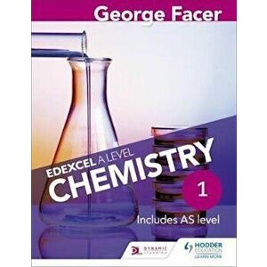George Facer's Edexcel A Level Chemistry Student Book 1, Paperback - George Facer imagine
