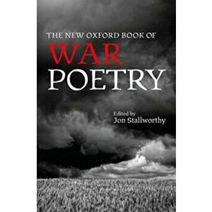 New Oxford Book of War Poetry, Hardcover - Jon Stallworthy imagine