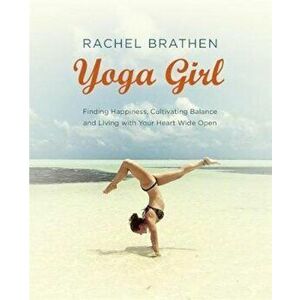 Yoga Girl, Paperback - Rachel Brathen imagine
