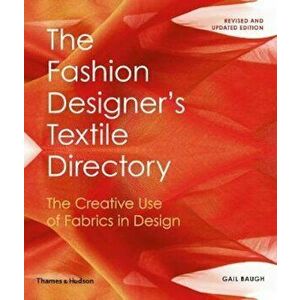 Fashion Designer's Textile Directory, Paperback - Gail Baugh imagine