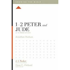 1-2 Peter and Jude: A 12-Week Study, Paperback - Jonathan K. Dodson imagine