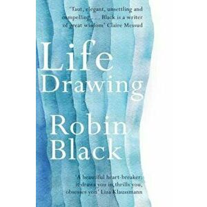 Life Drawing, Paperback - Robin Black imagine