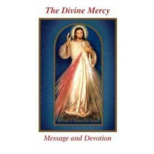 The Divine Mercy Message and Devotion: With Selected Prayers from the Diary of St. Maria Faustina Kowalska, Paperback - Seraphim Michalenko imagine