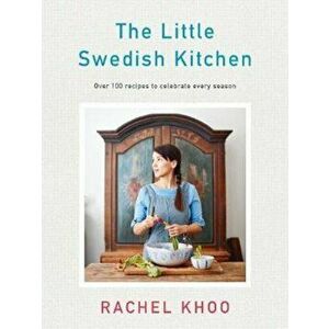 Little Swedish Kitchen, Hardcover - Rachel Khoo imagine
