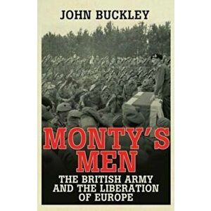 Monty's Men, Paperback - John Buckley imagine