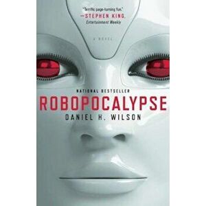 Robopocalypse, Paperback - Daniel H. Wilson imagine