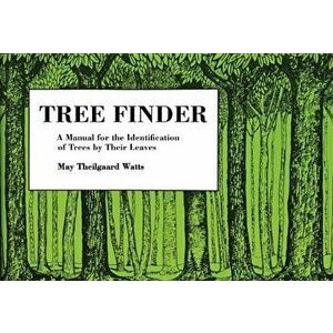 Tree Finder: A Manual for Identification of Trees by Their Leaves (Eastern Us), Paperback - May Theilgaard Watts imagine