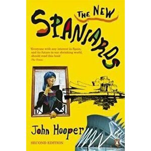 New Spaniards, Paperback - John Hooper imagine