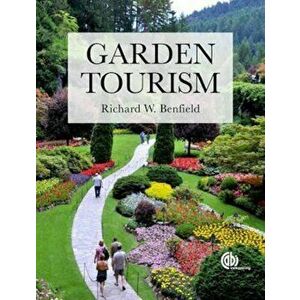 Garden Tourism, Paperback - R W Benfield imagine