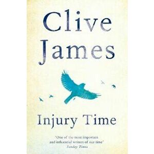 Injury Time, Paperback - Clive James imagine