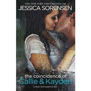 The Coincidence of Callie & Kayden, Paperback - Jessica Sorensen imagine