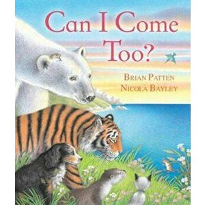 Can I Come Too', Paperback - Brian Patten imagine