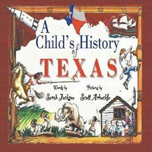 A Child's History of Texas, Paperback - Sarah Jackson imagine