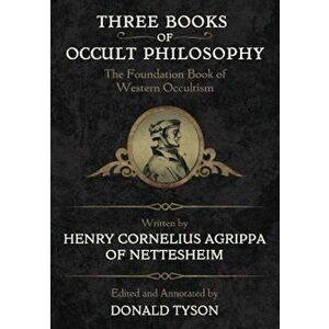 Three Books of Occult Philosophy, Hardcover - Henry C. Agrippa imagine