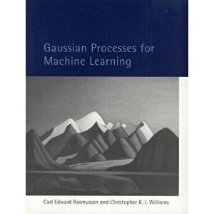 Gaussian Processes for Machine Learning, Hardcover - Carl Edward Rasmussen imagine