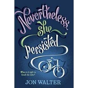 Nevertheless She Persisted, Hardcover - Jon Walter imagine