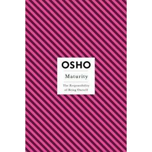 Maturity: The Responsibility of Being Oneself, Paperback - Osho imagine