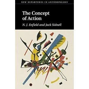 The Concept of Action, Paperback - N. J. Enfield imagine