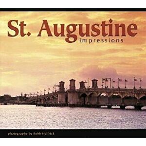 St. Augustine Impressions, Paperback - Robb Helfrick imagine