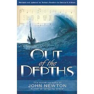 Out of the Depths, Paperback - John Newton imagine
