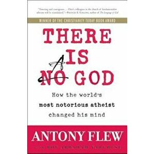 There Is a God: How the World's Most Notorious Atheist Changed His Mind, Paperback - Antony Flew imagine