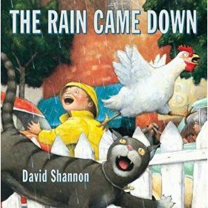 The Rain Came Down, Hardcover - David Shannon imagine