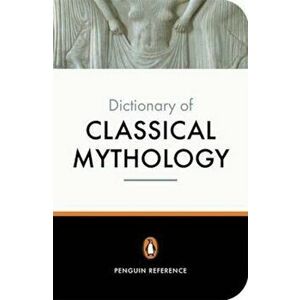 Penguin Dictionary of Classical Mythology, Paperback - Pierre Grimal imagine