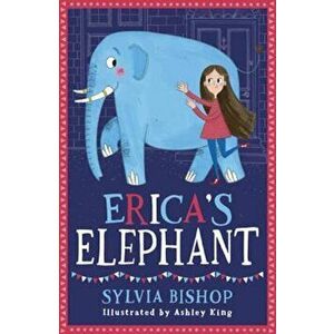 Erica's Elephant, Paperback - Sylvia Bishop imagine