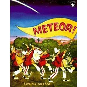 Meteor!, Paperback - Patricia Polacco imagine