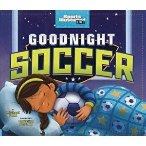 Goodnight Soccer, Hardcover - Michael Dahl imagine