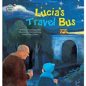 Lucia's Travel Bus: Chile, Paperback - Nam-Joong Kim imagine