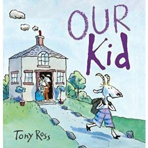 Our Kid, Paperback - Tony Ross imagine