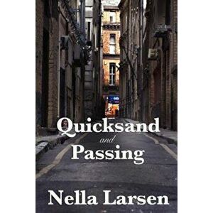 Quicksand and Passing, Paperback - Nella Larsen imagine