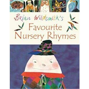 Brian Wildsmith's Favourite Nursery Rhymes, Paperback - Brian Wildsmith imagine
