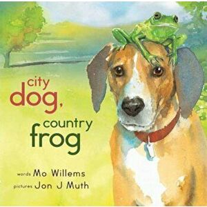 City Dog, Country Frog, Hardcover - Mo Willems imagine