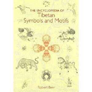 The Encyclopedia of Tibetan Symbols and Motifs, Hardcover - Robert Beer imagine