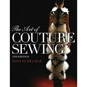 Art of Couture Sewing, Paperback - Zoya Nudelman imagine