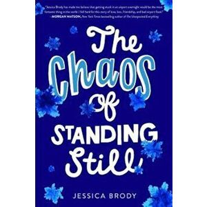 The Chaos of Standing Still, Hardcover - Jessica Brody imagine