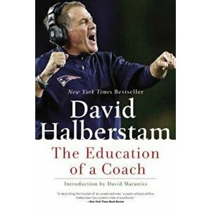 The Education of a Coach, Paperback - David Halberstam imagine