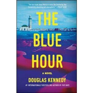The Blue Hour, Paperback - Douglas Kennedy imagine