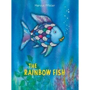 The Rainbow Fish, Hardcover - Marcus Pfister imagine