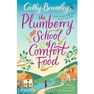 Plumberry School of Comfort Food, Paperback - Cathy Bramley imagine